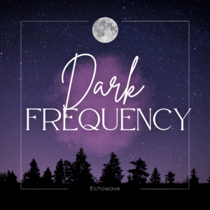 Dark Frequency