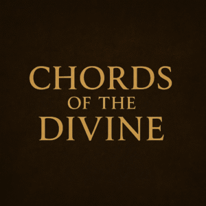 Chords of the Divine